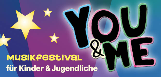 veranstaltung YOU & ME – Musikfestival für Kinder und Jugendliche